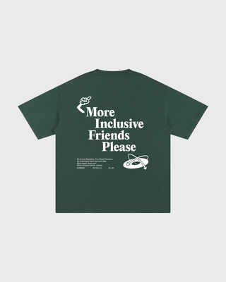 More Inclusive Friends Please Tee