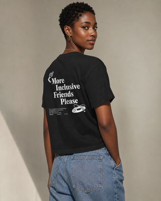 More Inclusive Friends Please Boxy Tee