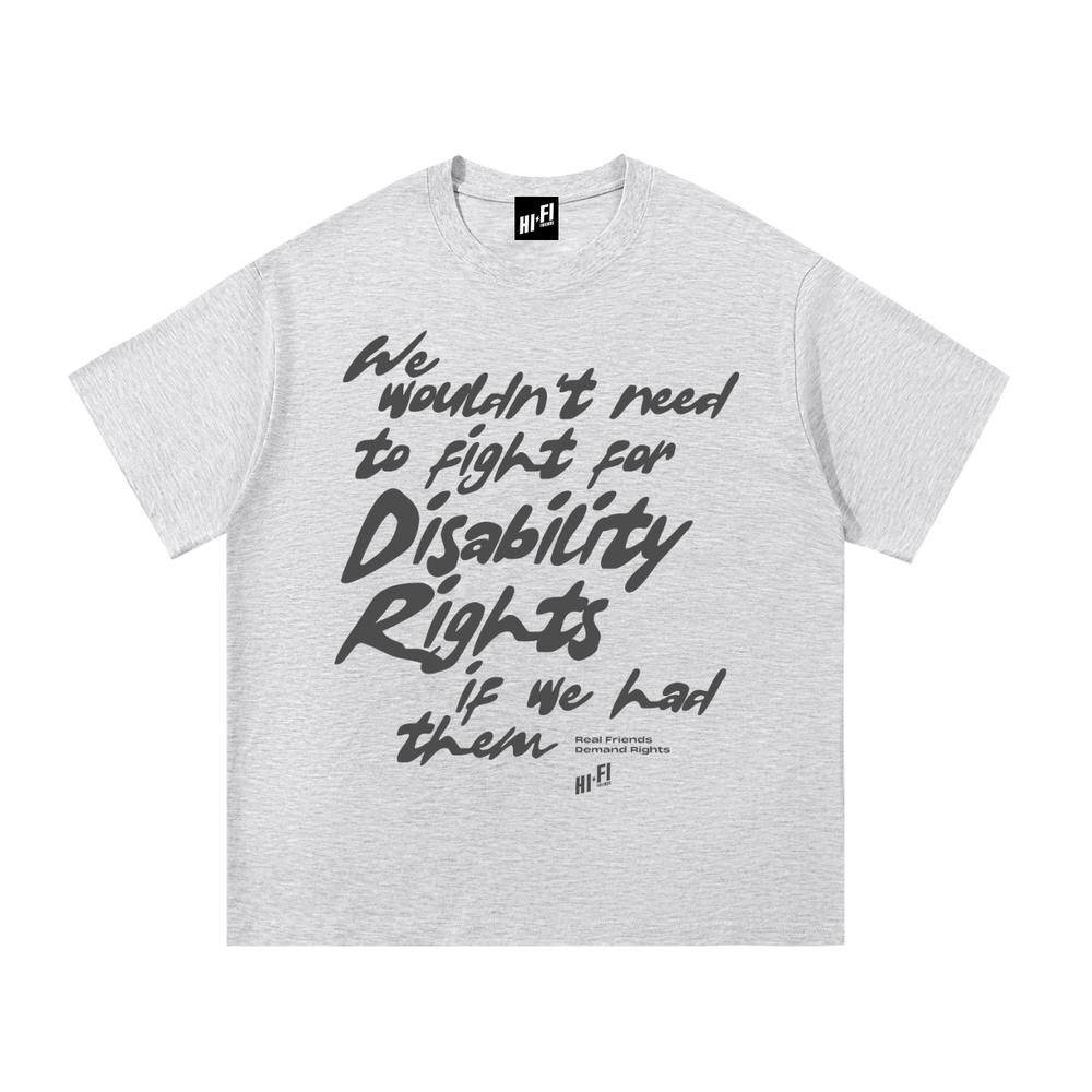 Disability Rights design on a heavyweight adult unisex graphic tee.