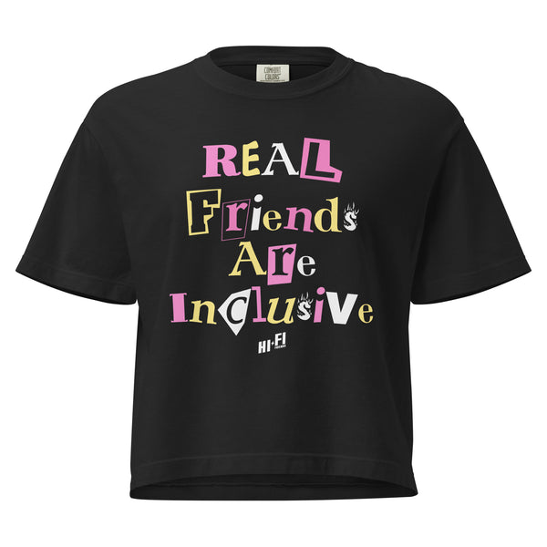 Real Friends Are Inclusive Boxy Tee