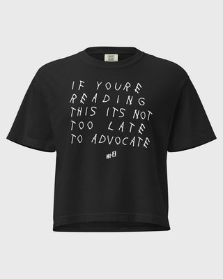 If You're Reading This It's Not Too Late Women's Boxy Tee
