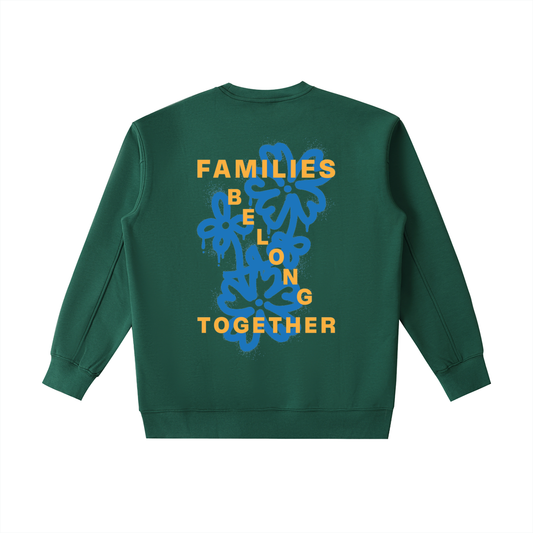 Families Belong Together Sweatshirt