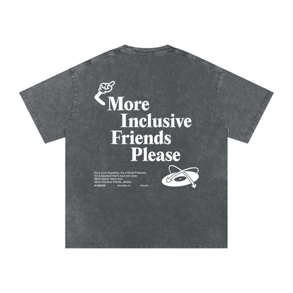 More Inclusive Friends Please Tee
