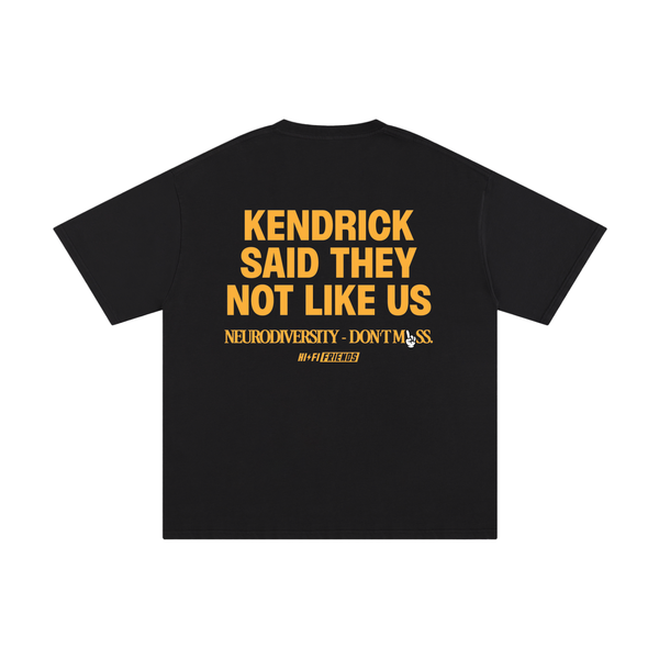 Not Like Us Tee