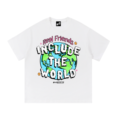 Real Friends Include The World Tee