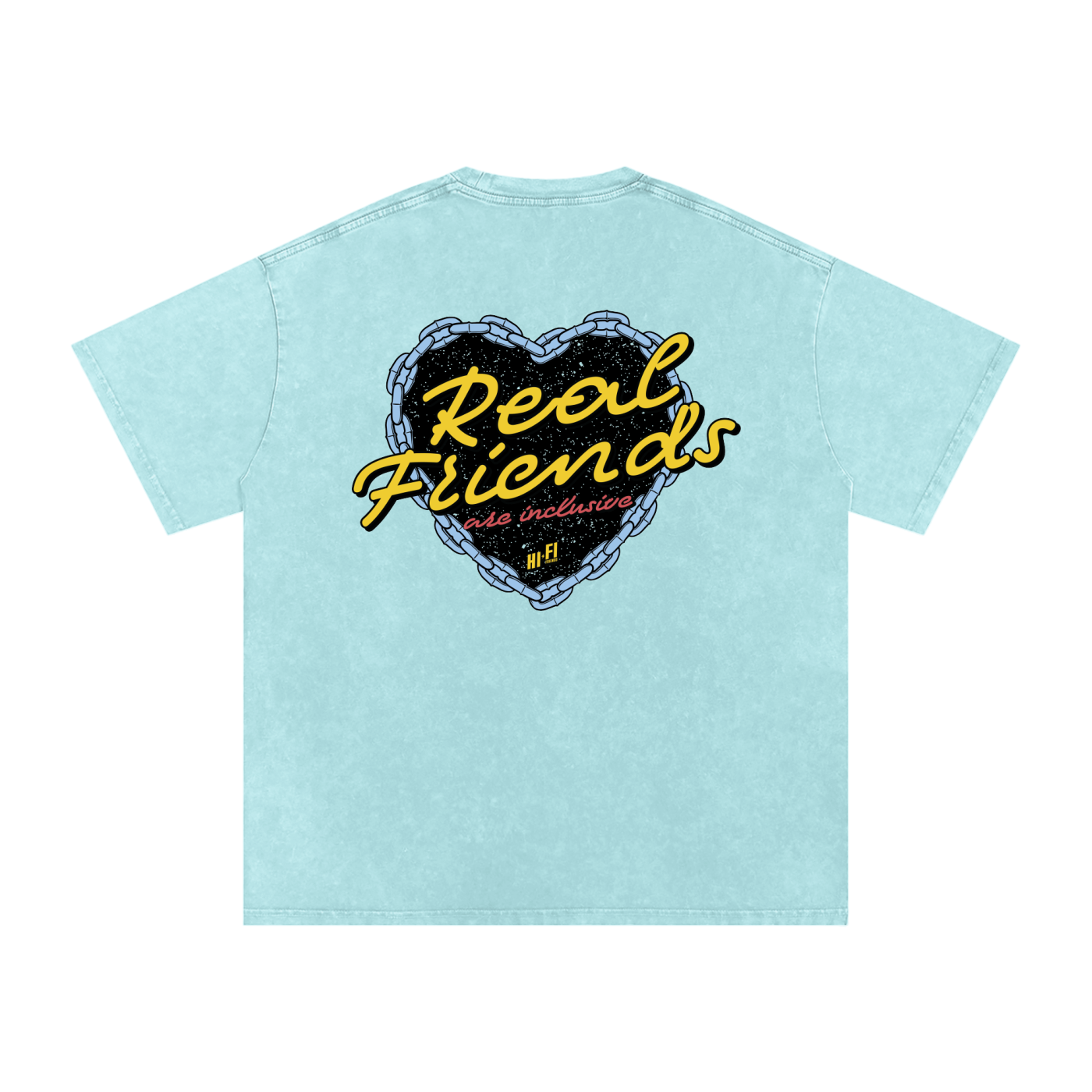 Real Friends Are Inclusive design on an oversized tee.