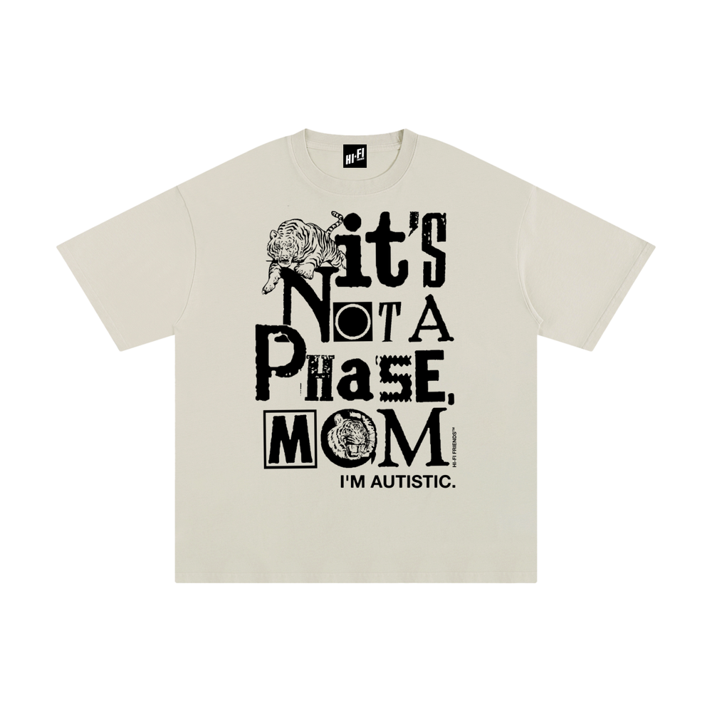 Apricot, It's Not A Phase Mom tee, ransom-note text reading I'm autistic
