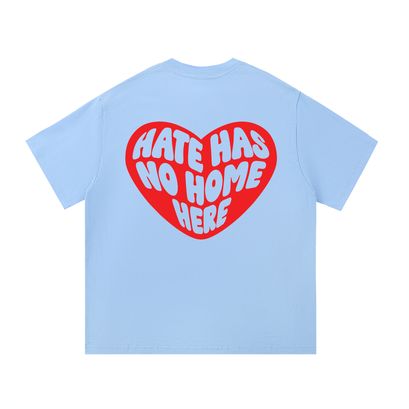 Hate Has No Home Here Tee