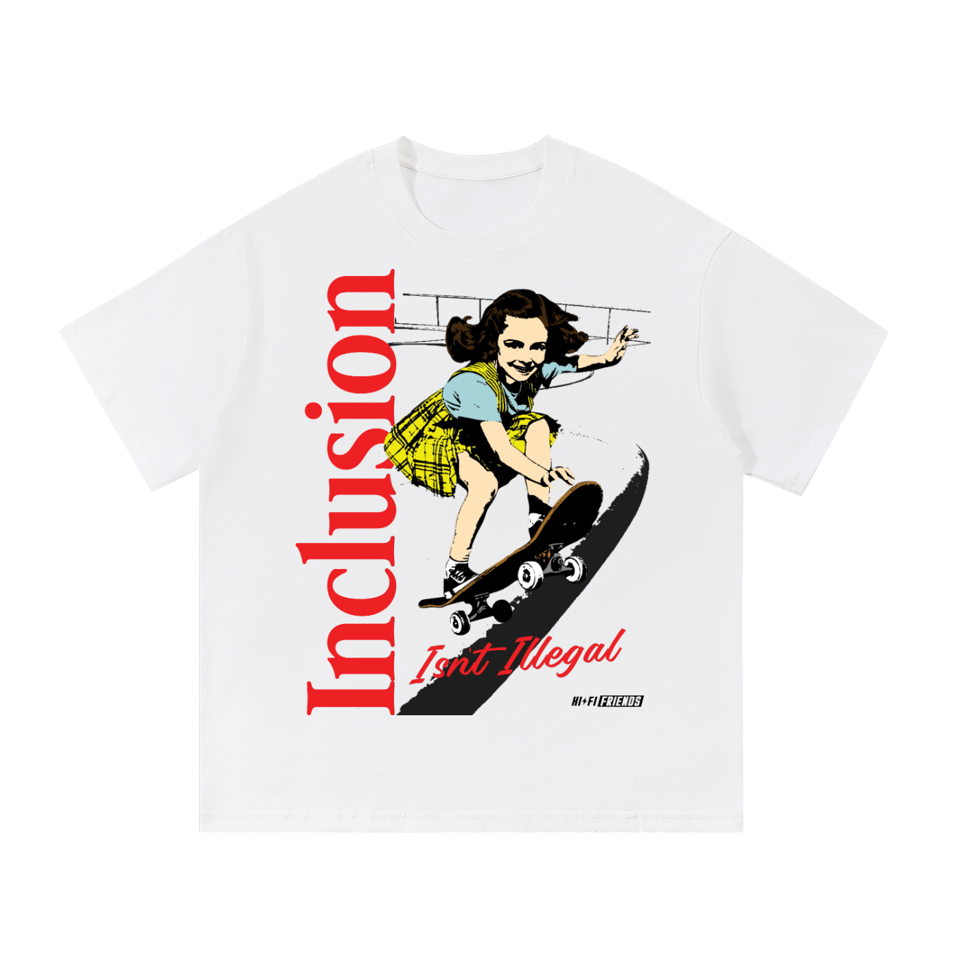 Inclusion Isn't Illegal design on a unisex tee.