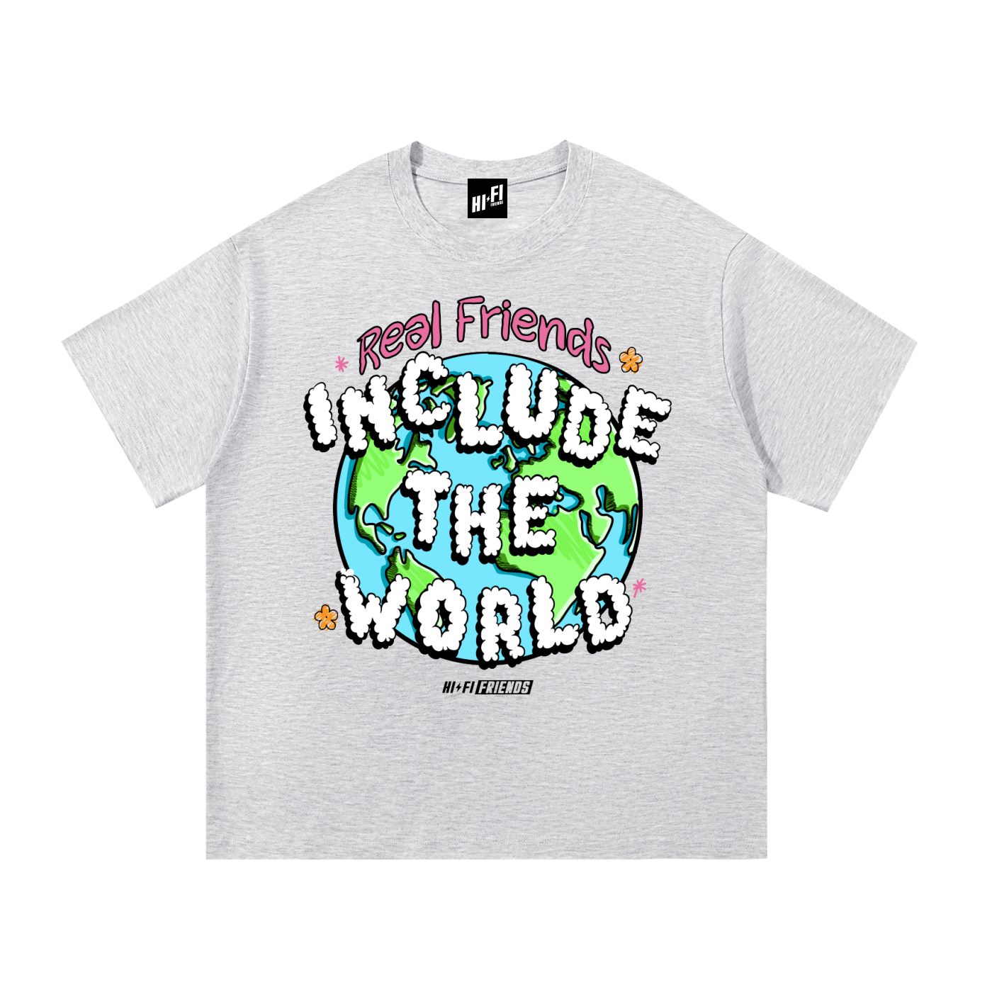 Real Friends Include The World Tee