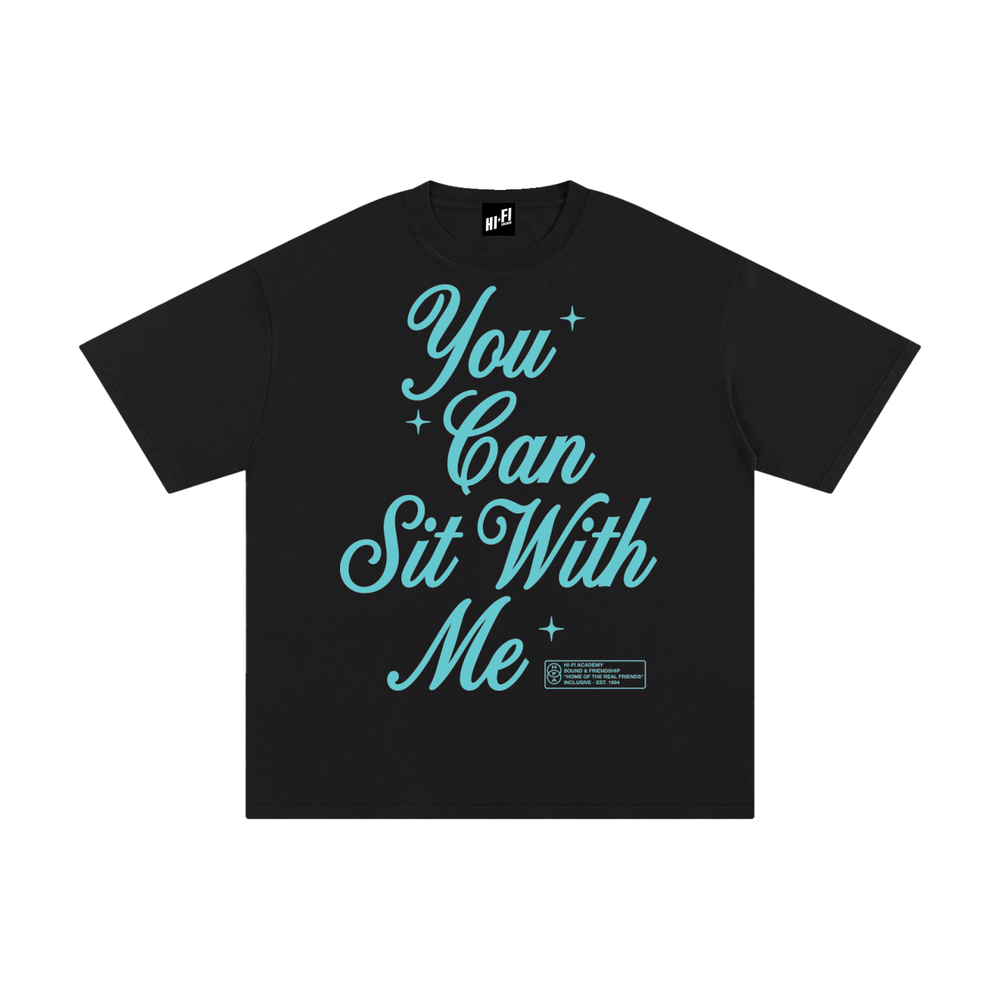You Can Sit With Me Essential Tee