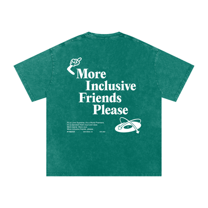 More Inclusive Friends Please Tee