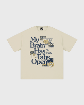 My Brain Has Too Many Tabs Open Tee