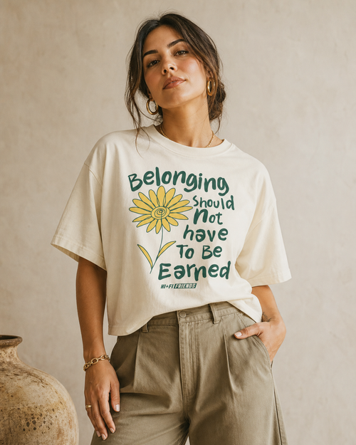 Belonging Should Not Have To Be Earned design on a women's seamless boxy tee.