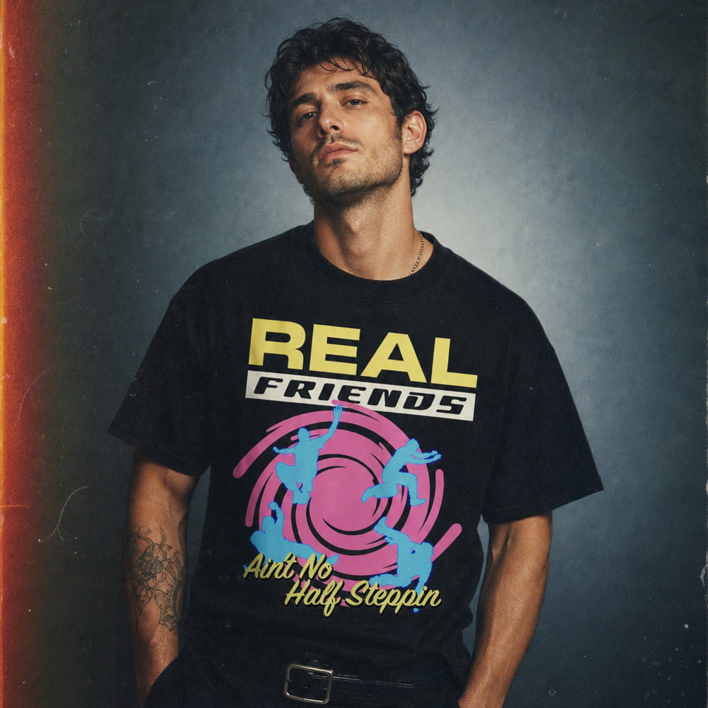 Real Friends Ain't No Half Steppin' Tee