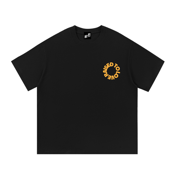 Raised To Love design on a unisex tee.