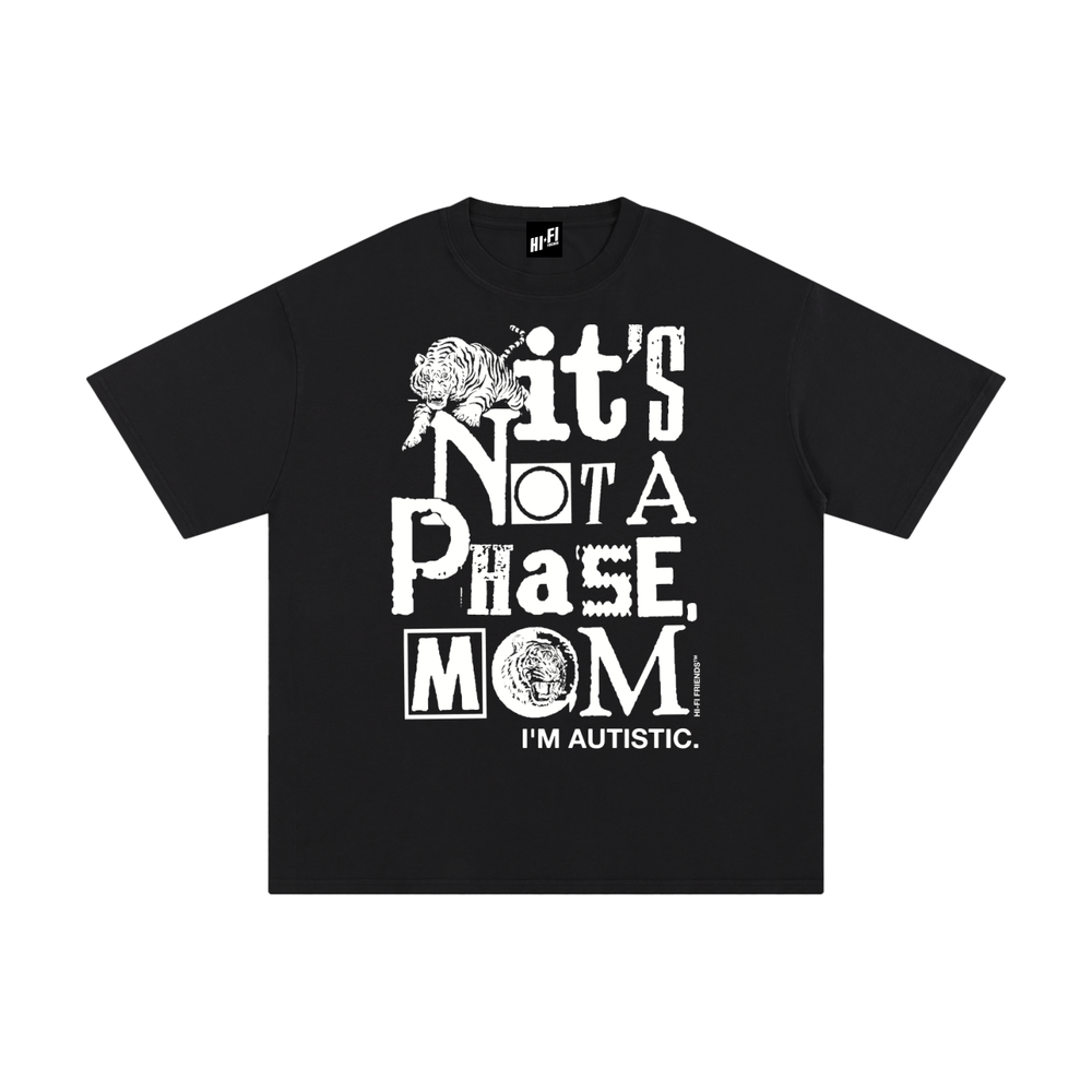 Black, It's Not A Phase Mom tee, ransom-note text reading I'm autistic