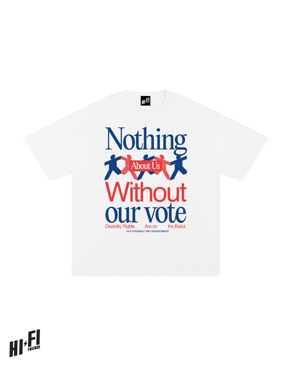 Nothing About Us Without Our Vote Tee