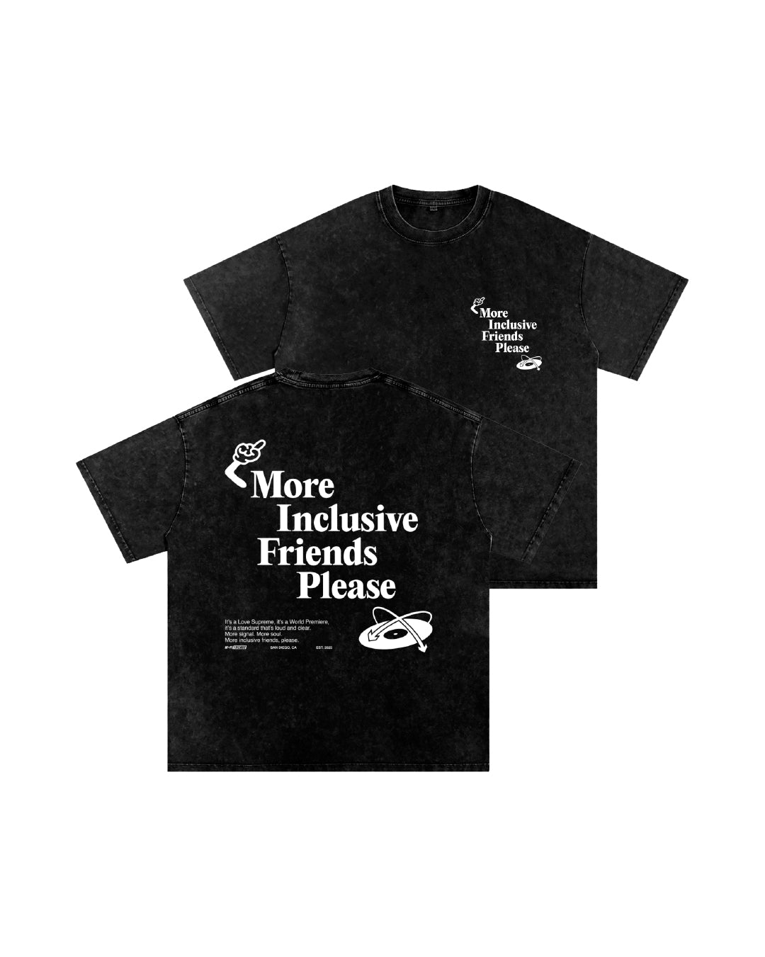 More Inclusive Friends Please // Unisex Snow Washed Oversized Tee