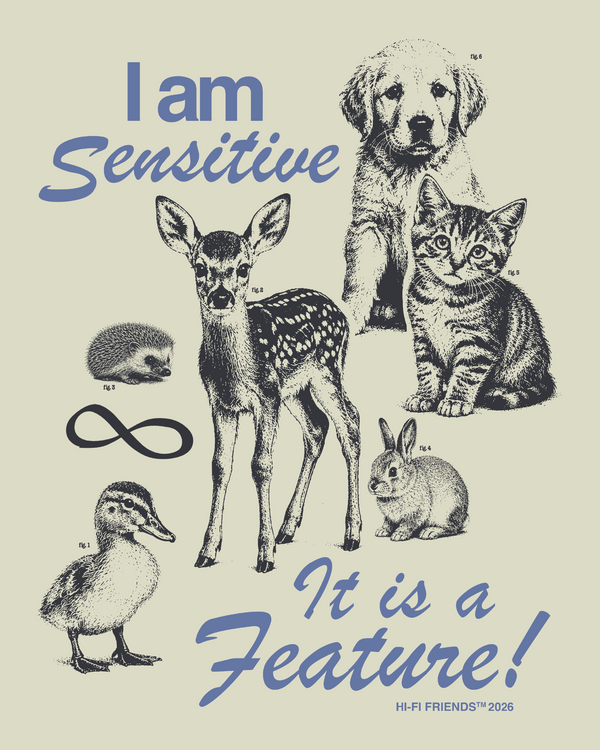 I am Sensitive Tee