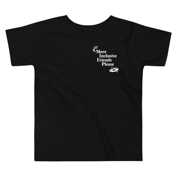 More Inclusive Friends Please Toddler Tee — Black