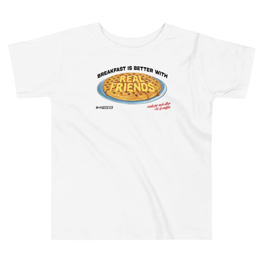 "Better Breakfast with Real Friends" toddler white t-shirt featuring a playful breakfast-themed graphic
