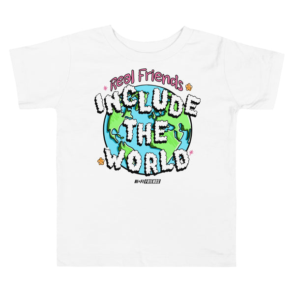 Real Friends Include The World Toddler Tee